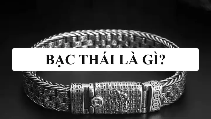 Giá Bạc Thái 1 Chỉ Hiện Nay: Bao Nhiêu Và Những Yếu Tố Ảnh Hưởng