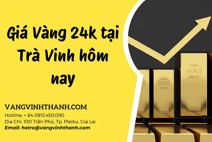 Giá Vàng 24k Ở Trà Vinh Giá Vàng 24k Ở Trà Vinh