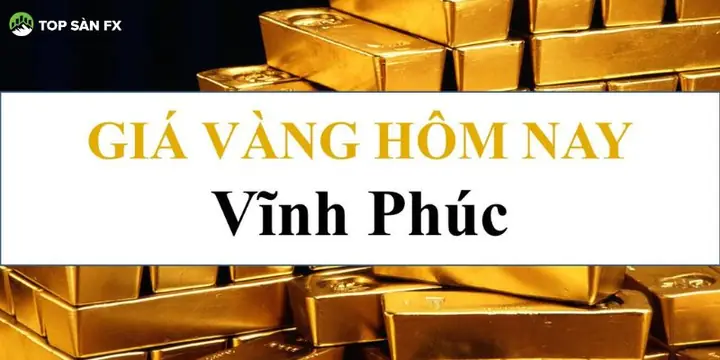 Giá Vàng 999 Ở Vĩnh Phúc Giá Vàng 999 Ở Vĩnh Phúc