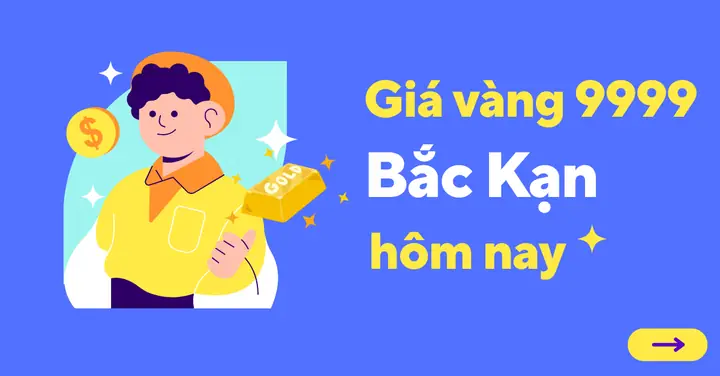 Giá Vàng 9999 Ở Bắc Kạn