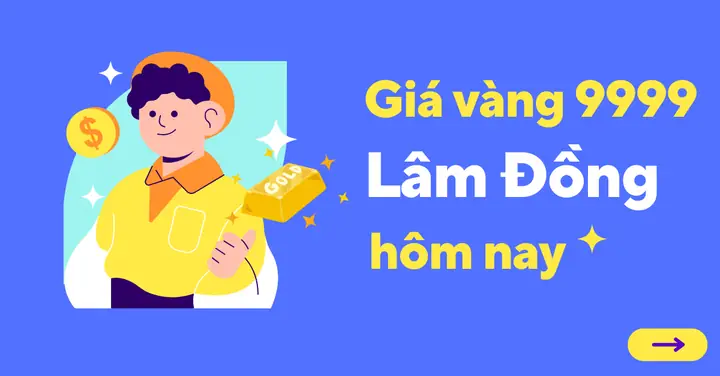Giá Vàng 9999 Ở Lâm Đồng