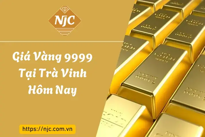 Giá Vàng 9999 Ở Trà Vinh