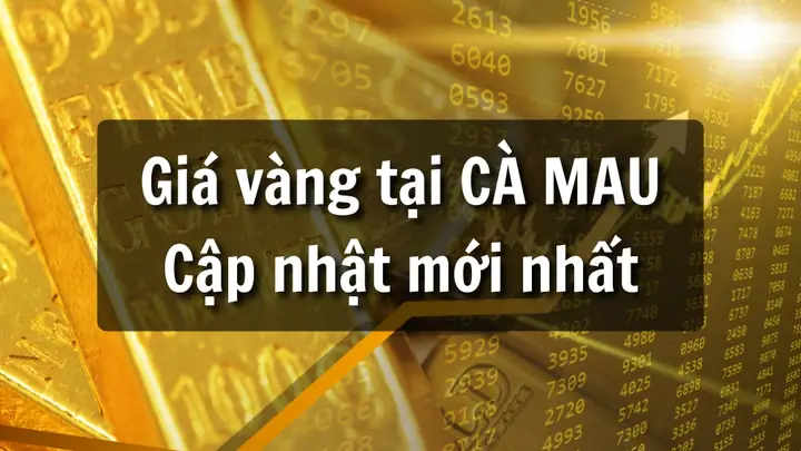 Giá Vàng Cà Mau Mới Nhất