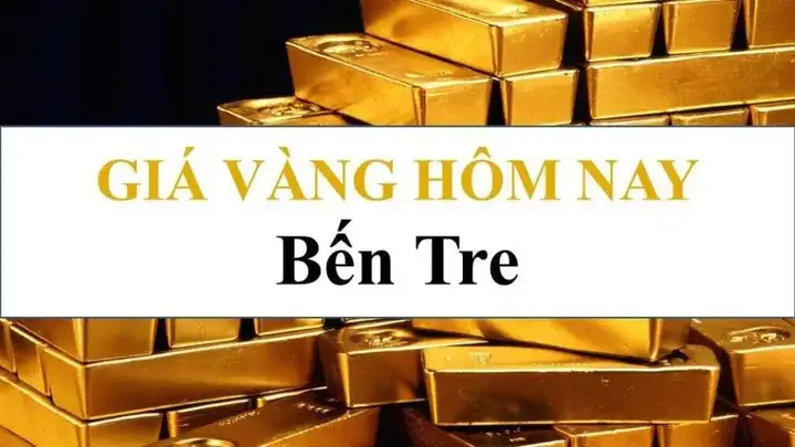 Giá Vàng Hôm Nay Tại Bến Tre