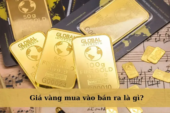 Giá Vàng Mua Vào Bán Ra Nghĩa Là Gì Giá Vàng Mua Vào Bán Ra Nghĩa Là Gì