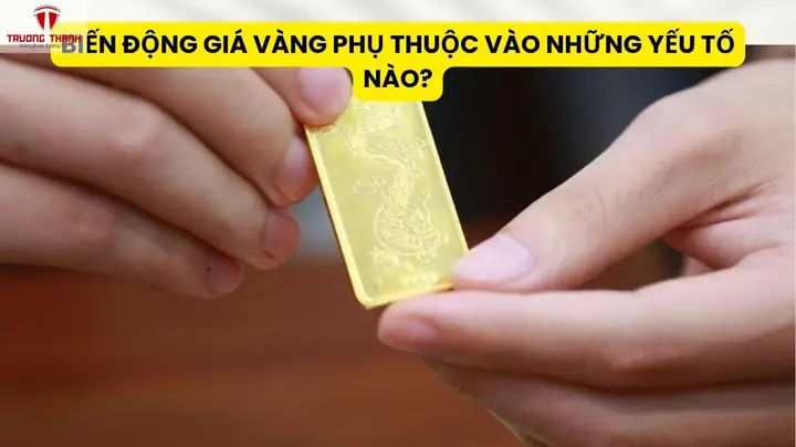 Giá Vàng Phụ Thuộc Vào Những Yếu Tố Nào