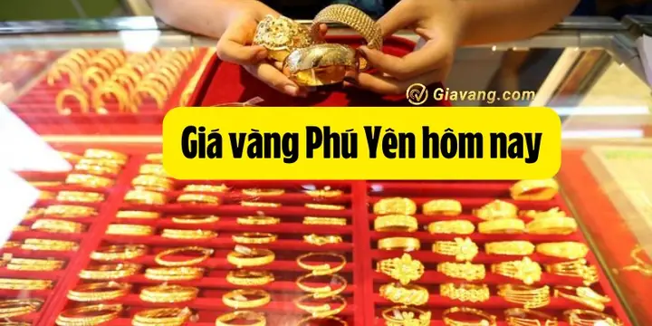 Giá Vàng Phú Yên Hôm Nay Giá Vàng Phú Yên Hôm Nay