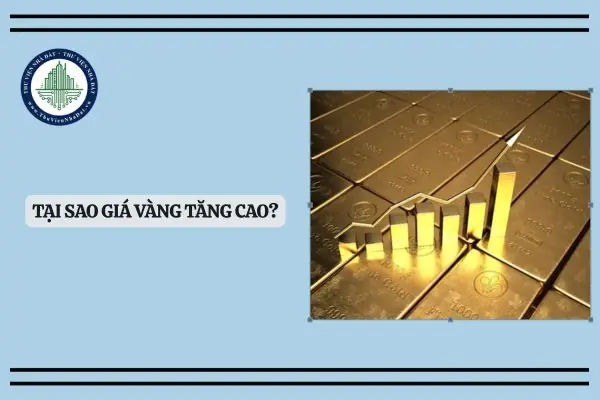 Tại Sao Giá Vàng Tăng Cao