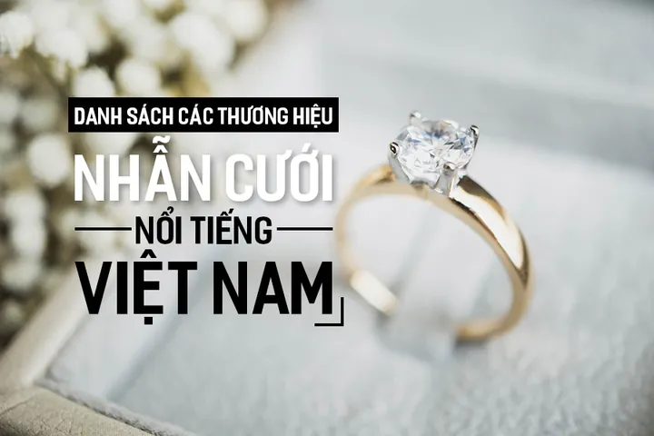 Các Thương Hiệu Nhẫn Cưới Nổi Tiếng Việt Nam